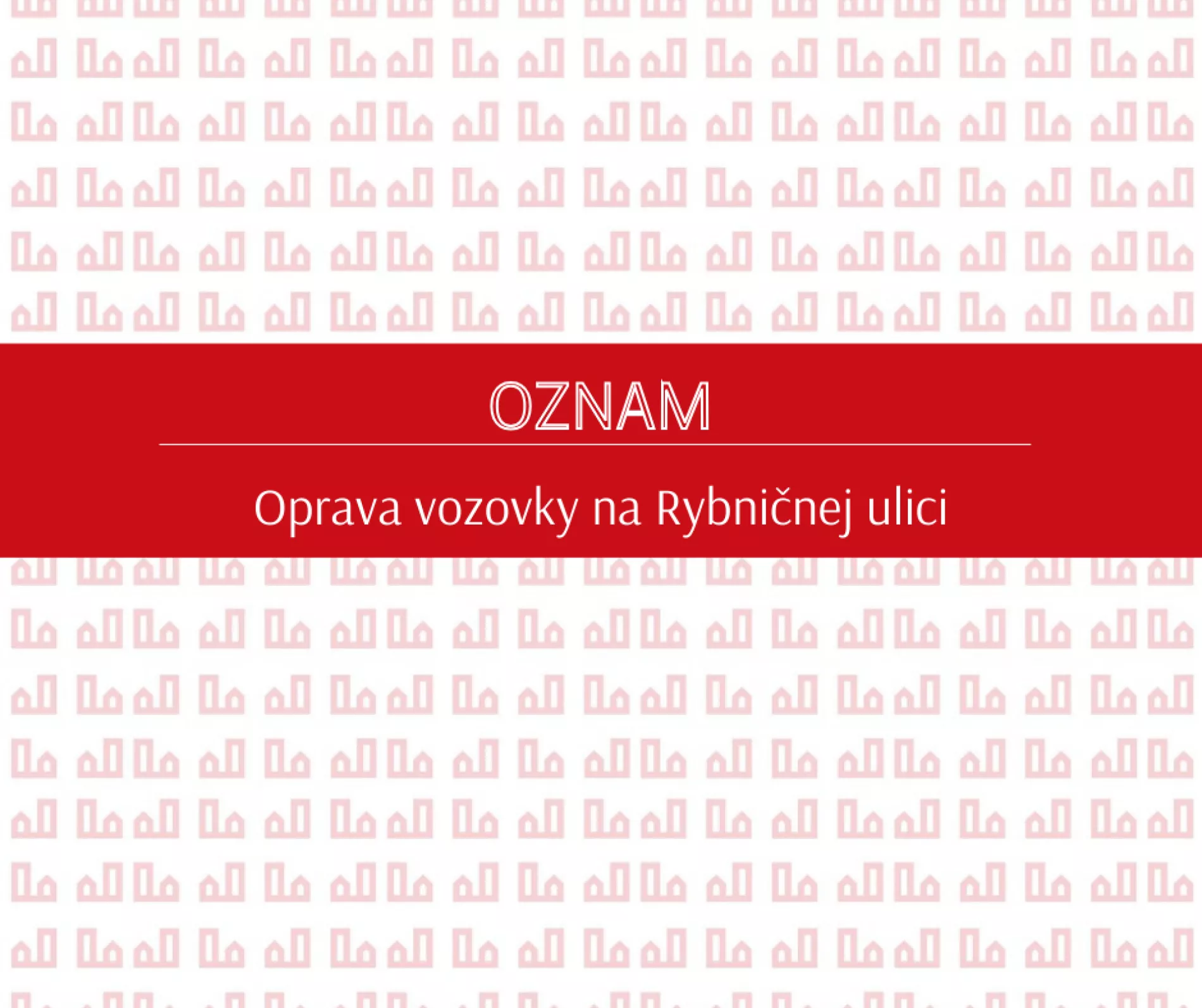 Oprava vozovky na Rybničnej ulici – dopravné obmedzenia 
