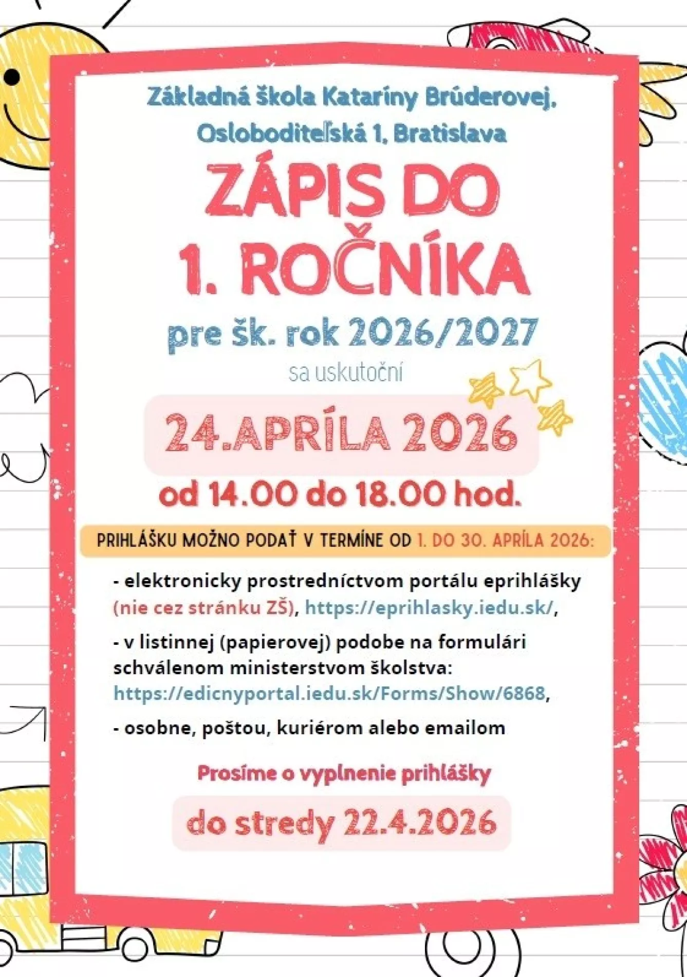Zápis do prvého ročníka ZŠ K. Brúderovej 