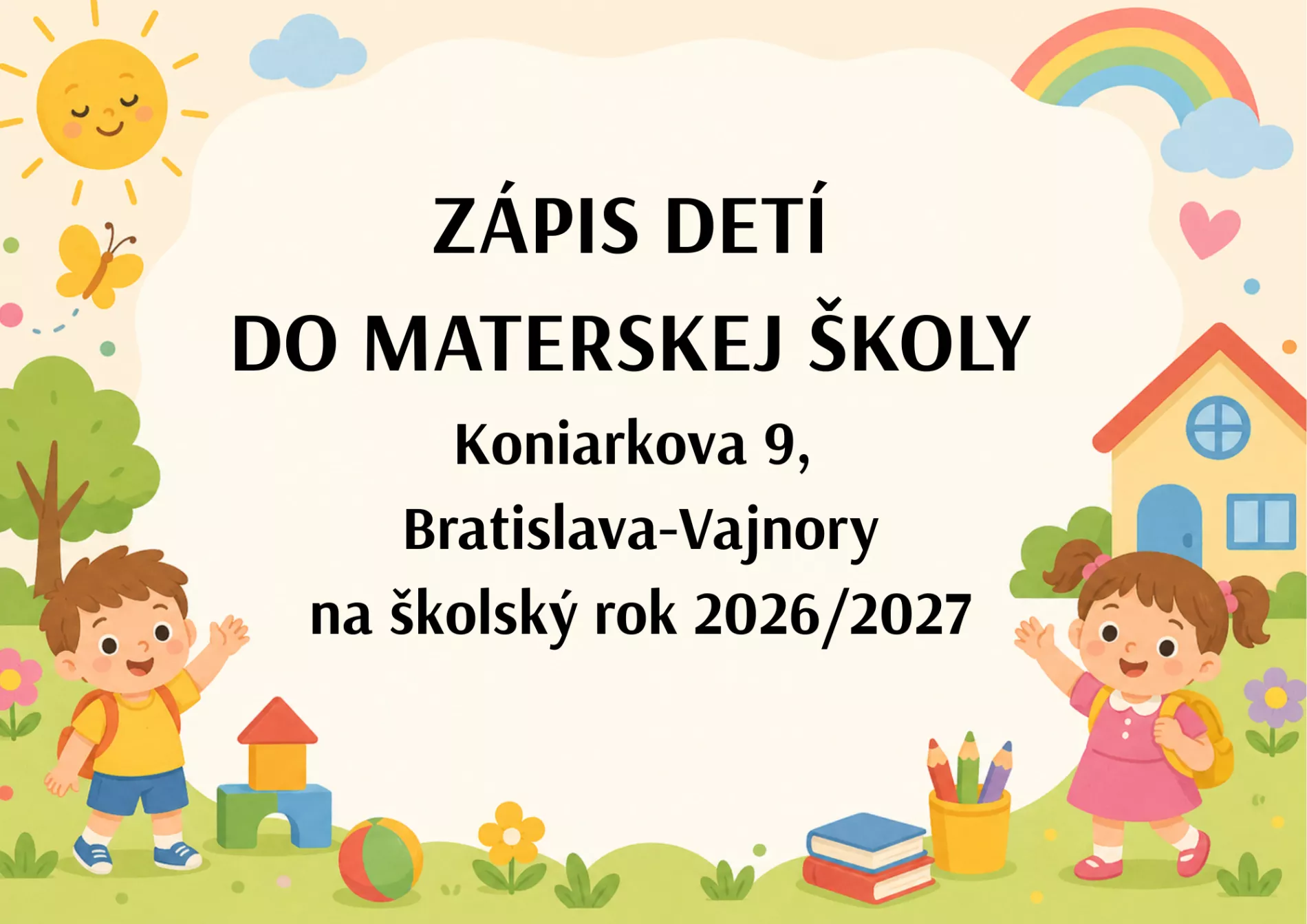 Zápis detí do materskej školy  Koniarkovej 