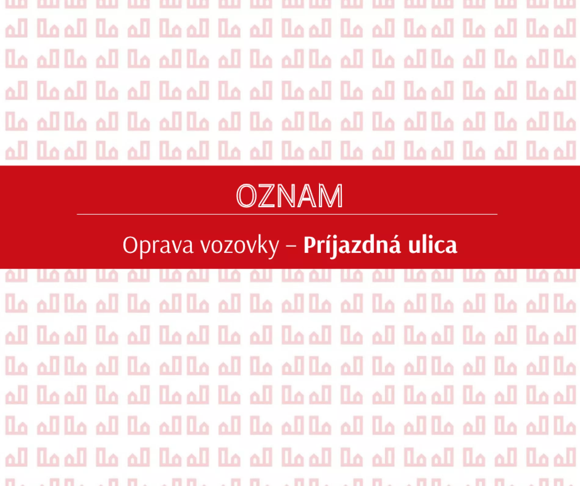 Oprava vozovky – Príjazdná ulica 