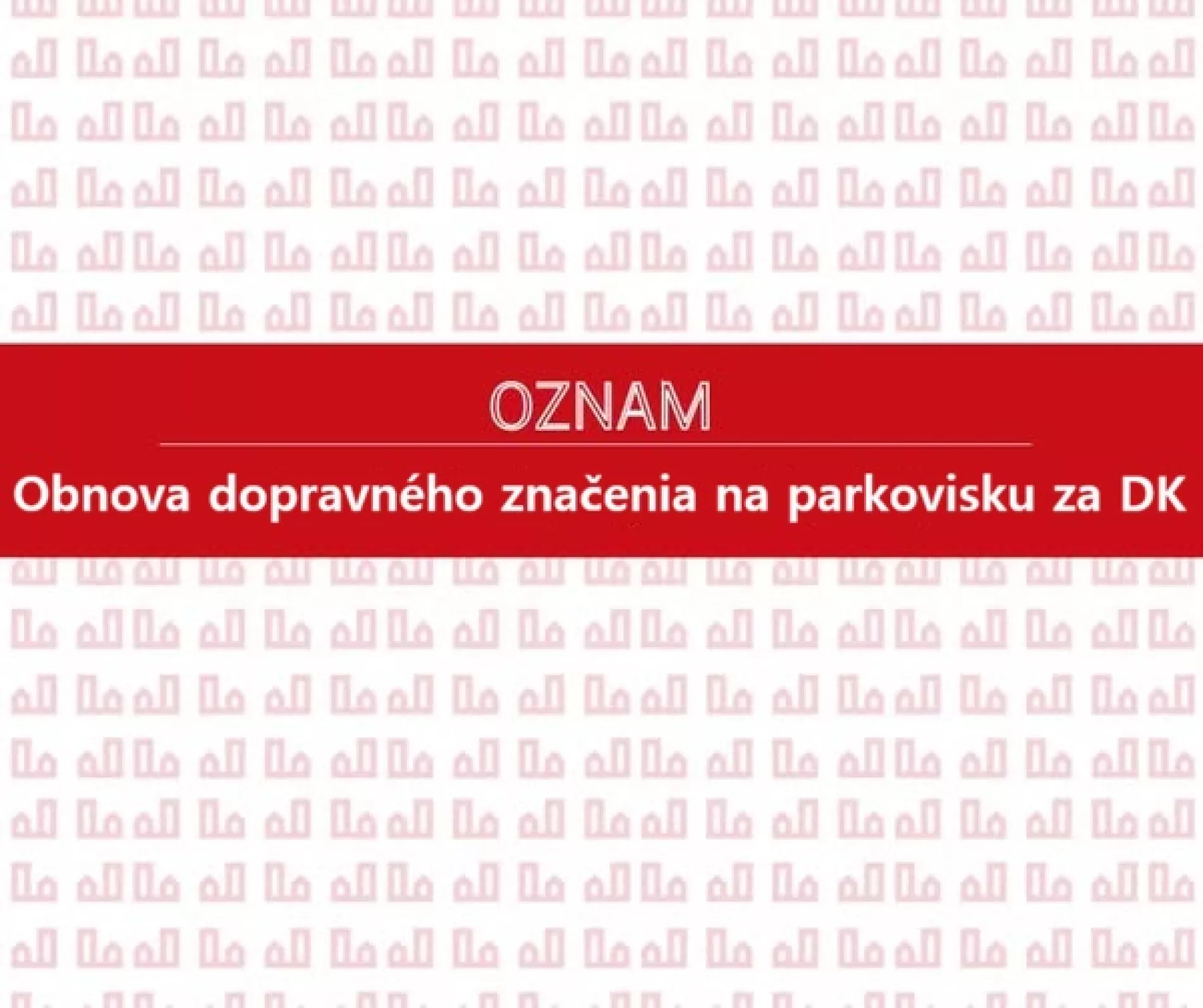 Dôležitý oznam – obnova vodorovného dopravného značenia na parkovisku za Domom kultúry Vajnory v piatok 3. júla