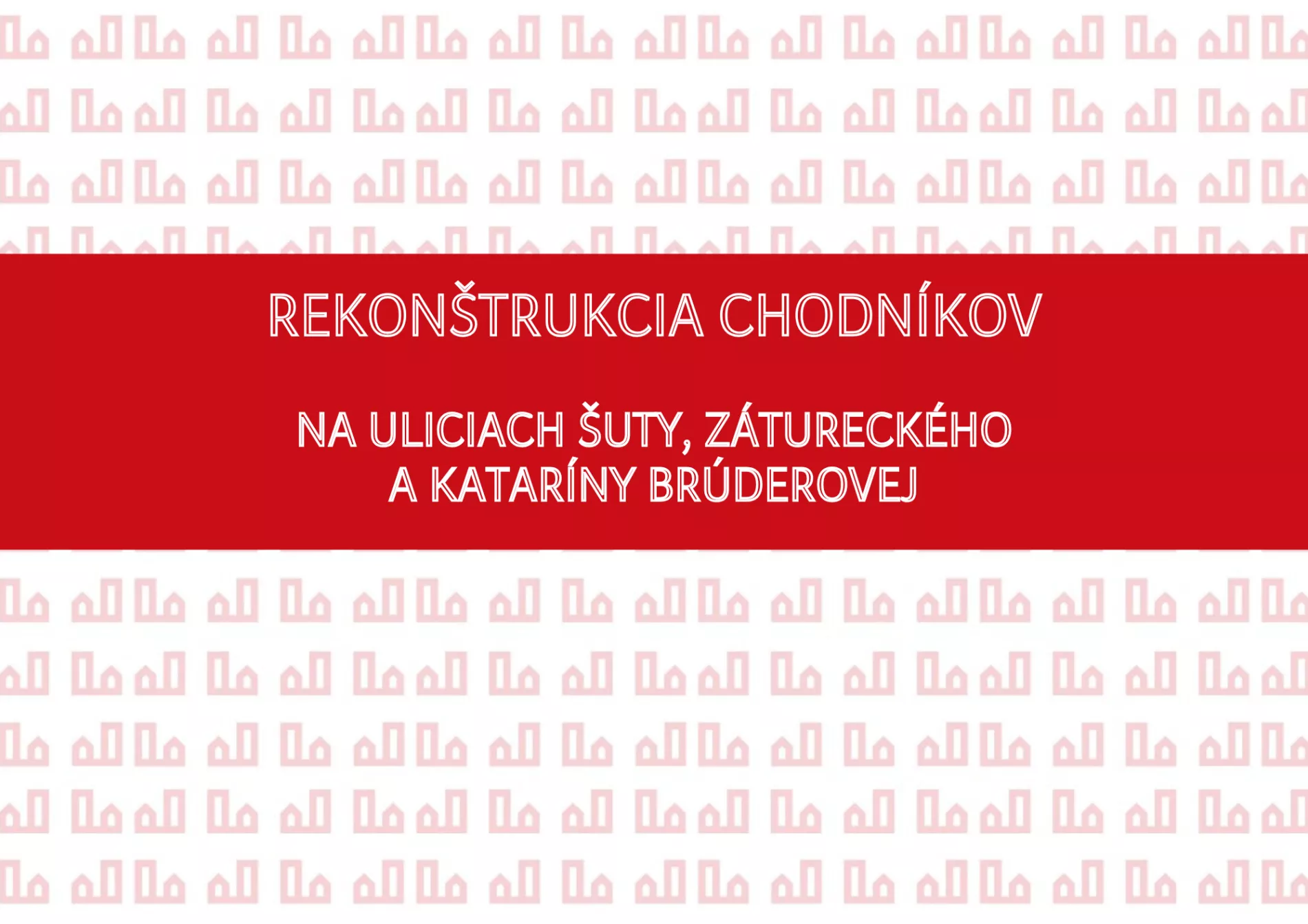 Začala sa rekonštrukcia chodníkov na uliciach Šuty, Zátureckého a Kataríny Brúderovej