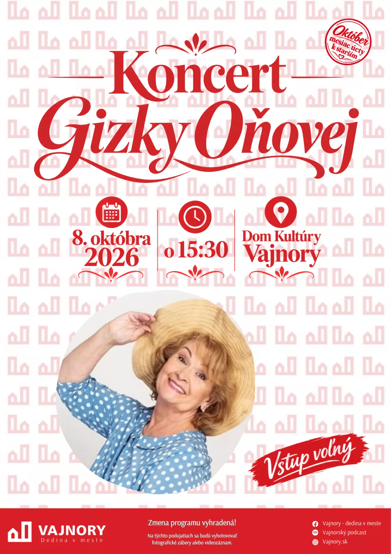 Plagát pozýva na Koncert Gizky Oňovej, ktorý sa uskutoční 8. októbra 2026 o 15:30 v Dome kultúry Vajnory. Súčasťou plagátu je fotografia Gizky Oňovej, informácia „Vstup voľný“ a označenie „Október – mesiac úcty k starším“.