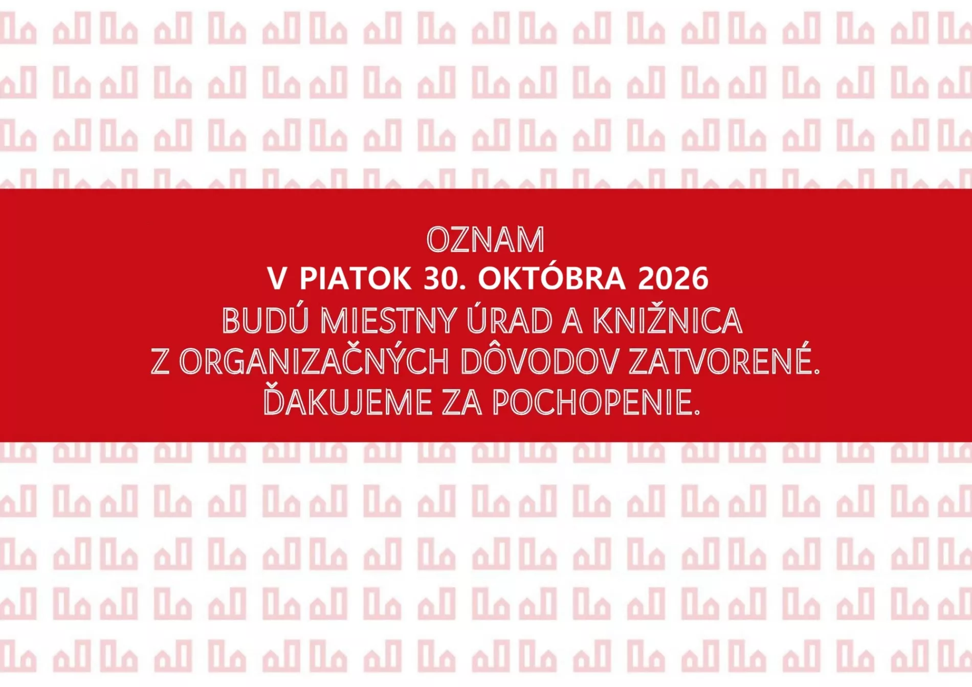 Miestny úrad bude v piatok z organizačno-technických dôvodov zatvorený