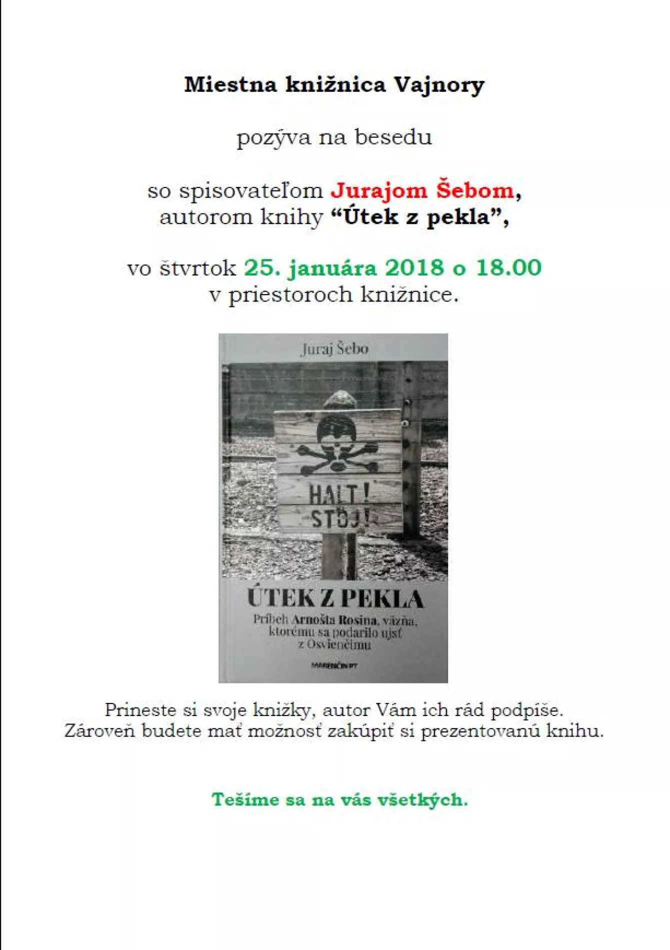 Beseda so spisovateľom Jurajom Šebom, autorom knihy “Útek z pekla” 25. januára 2018