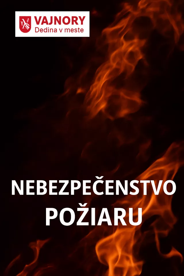 Vyhlásenie času zvýšeného nebezpečenstva vzniku požiarov