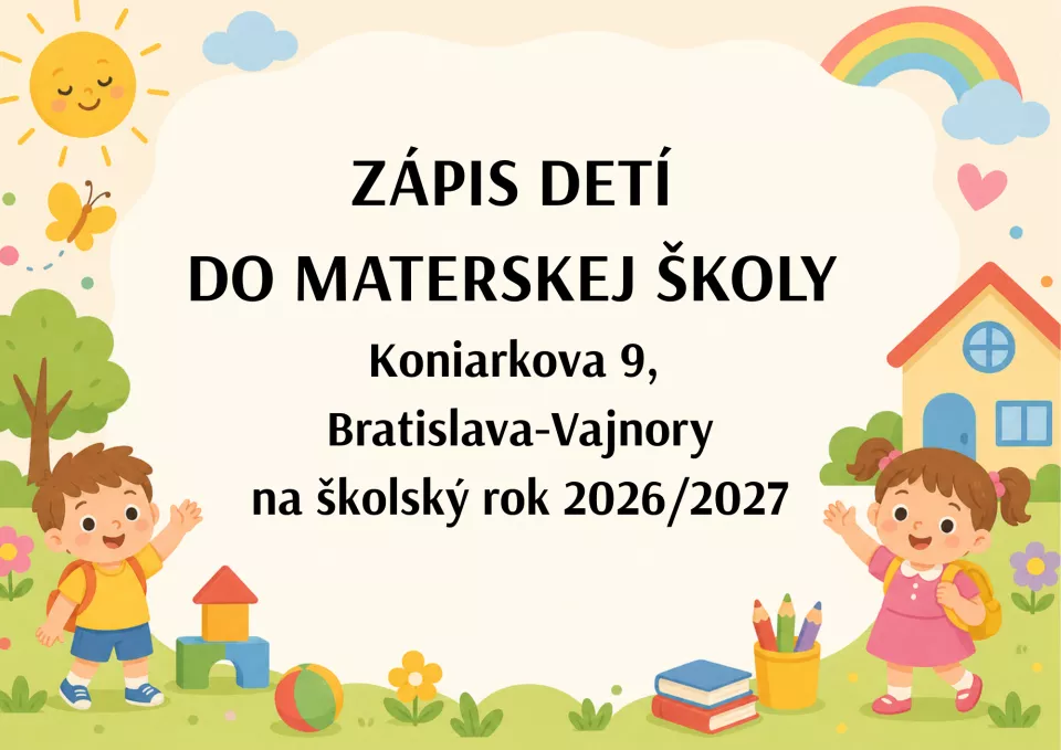 Zápis detí do materskej školy  Koniarkovej 