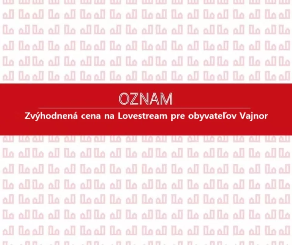 Zvýhodnená cena na Lovestream pre obyvateľov Vajnor
