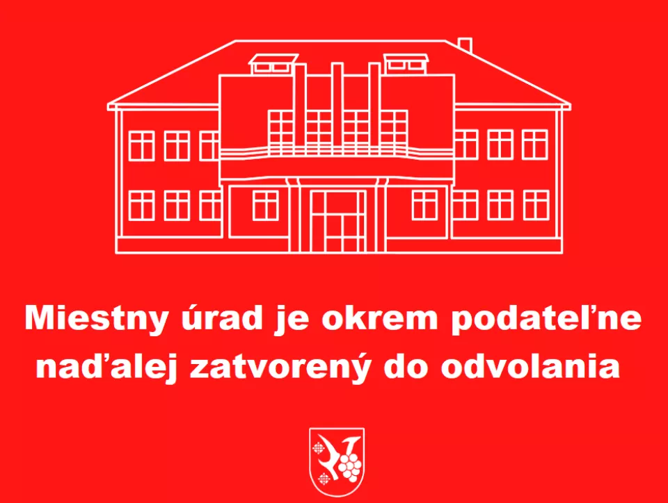 Miestny úrad je okrem podateľne naďalej ZATVORENÝ do odvolania