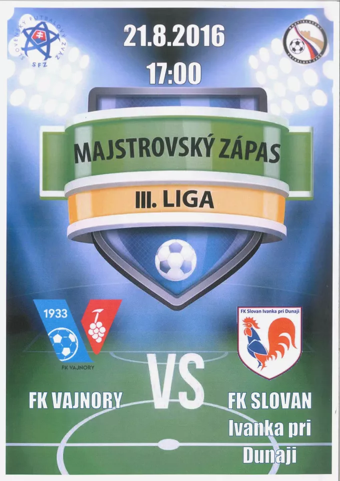 21. augusta 2016 od 17.00 h    FK Vajnory - Ivanka pri Dunaji,  futbalový zápas III. ligy   . 