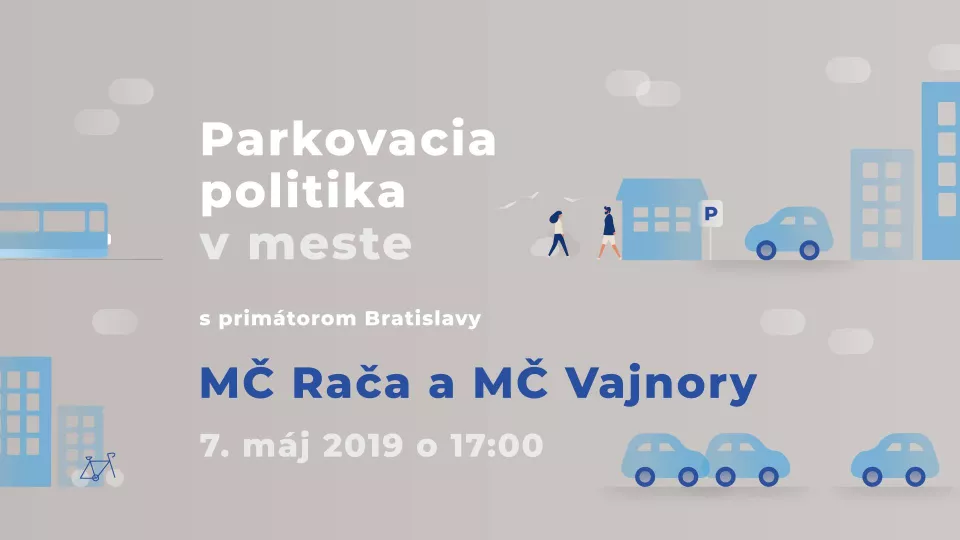 Predstavenie parkovacej politiky 7. mája 2019